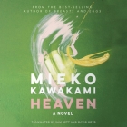 Heaven By Mieko Kawakami, Sam Bett (Translator), Scott Keiji Takeda (Read by) Cover Image