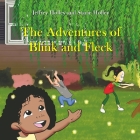 The Adventures of Blink & Fleck By Jeffrey Holley, Stacie Holley Cover Image