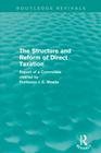 The Structure and Reform of Direct Taxation (Routledge Revivals) Cover Image