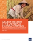 Women's Resilience in the Lao People's Democratic Republic: How Laws and Policies Promote Gender Equality in Climate change and Disaster Risk Manageme By Asian Development Bank Cover Image