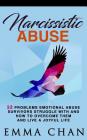 Narcissistic Abuse: 22 Problems emotional abuse survivors struggle with and how to overcome them and live a joyful life By Emma Chan Cover Image