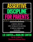 Assertive Discipline for Parents, Revised Edition: A Proven, Step-by-Step Approach to Solvi By Lee Canter Cover Image
