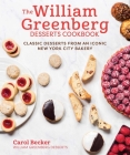 The William Greenberg Desserts Cookbook: Classic Desserts from an Iconic New York City Bakery Cover Image