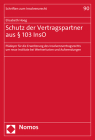 Schutz Der Vertragspartner Aus 103 Inso: Pladoyer Fur Die Erweiterung Des Insolvenzvertragsrechts Um Neue Institute Bei Wertverlusten Und Aufwendungen By Elisabeth Hoeg Cover Image