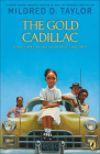 The Gold Cadillac By Mildred D. Taylor, Michael Hays (Illustrator) Cover Image