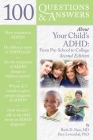 100 Questions & Answers about Your Child's Adhd: Preschool to College: Preschool to College By Ruth D. Nass, Fern Leventhal Cover Image
