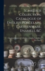 Schreiber Collection. Catalogue of English Porcelain, Earthenware, Enamels, &c Cover Image