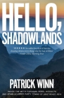 Hello, Shadowlands: Inside the Meth Fiefdoms, Rebel Hideouts and Bomb-Scarred Party Towns of Southeast Asia By Patrick Winn Cover Image