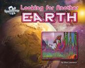 Looking for Another Earth By Ellen Lawrence Cover Image