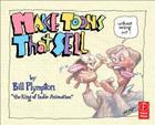 Make Toons That Sell Without Selling Out By Bill Plympton Cover Image