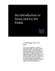 An Introduction to Snow and Ice Airfields By J. Paul Guyer Cover Image