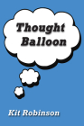 Thought Balloon By Kit Robinson Cover Image