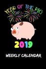 Year of the Pig 2019: Weekly Calendar By Chinese New Years Cover Image