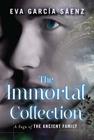 The Immortal Collection (Saga of the Ancient Family #1) By Eva García Sáenz, Lilit Zekulin Thwaites (Translator) Cover Image