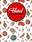 Hotel Reservation Log Book: Book Reservation System, Hotel Reservation Template, Hotel Forms Template, Reservation Log Book, Cute BBQ Cover Cover Image