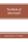The works of John Smyth, fellow of Christ's college, 1594-8 Cover Image