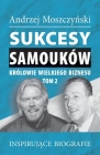 Sukcesy samouków - Królowie wielkiego biznesu. Tom 2 By Andrzej Moszczyński Cover Image