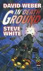 In Death Ground, 3 (Starfire #3) By Steve White, David Weber Cover Image