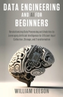 Data Engineering and AI for Beginners By William Leeson Cover Image