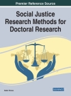 Social Justice Research Methods for Doctoral Research By Robin Throne (Editor) Cover Image