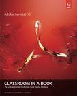 Adobe Acrobat XI Classroom in a Book (Classroom in a Book (Adobe)) Cover Image