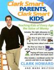 Clark Smart Parents, Clark Smart Kids: Teaching Kids of Every Age the Value of Money By Mark Meltzer, Clark Howard Cover Image