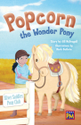 Popcorn the Wonder Pony: Leveled Reader Emerald Level 25 Cover Image