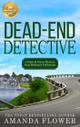 Dead-End Detective: A Piper and Porter Mystery from Hallmark Publishing By Amanda Flower Cover Image
