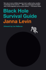 Black Hole Survival Guide By Janna Levin Cover Image
