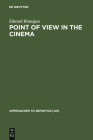 Point of View in the Cinema (Approaches to Semiotics [As] #66) By Edward Branigan Cover Image