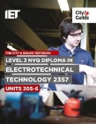 Level 3 Nvq Diploma in Electrotechnical Technology: C&g 2357, Units 305-306 By The Institution Technology Cover Image