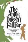 The Apple Doesn't Fall Far By Stephen Hawn, Mala Kral Cover Image