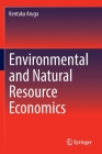 Environmental and Natural Resource Economics By Kentaka Aruga Cover Image