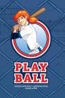 Play Ball By Nunzio DeFilippis, Christina Weir, Jackie Lewis (Illustrator) Cover Image