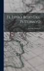 El Libro Rojo del Putumayo By Norman Thomson Cover Image