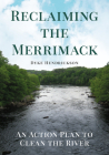Reclaiming the Merrimack: An Action Plan to Clean the River (America Through Time) Cover Image