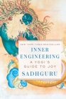 Inner Engineering: A Yogi's Guide to Joy By Sadhguru Cover Image