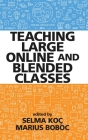 Teaching Large Online and Blended Classes By Selma Koç (Editor), Marius Boboc (Editor) Cover Image