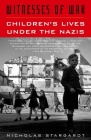 Witnesses of War: Children's Lives Under the Nazis Cover Image