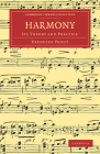 Harmony: Its Theory and Practice (Cambridge Library Collection - Music) By Ebenezer Prout Cover Image