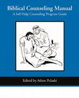 Biblical Counseling Manual: A Self Help Counseling Program Cover Image