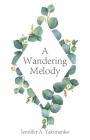 A Wandering Melody By Jennifer a. Yakimenko Cover Image