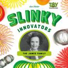 Slinky Innovators: The James Family (Toy Trailblazers) By Lee Slater Cover Image