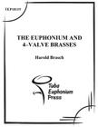 The Euphonium and 4-Valve Brasses: An Advanced Tutor By Harold T. Brasch Cover Image