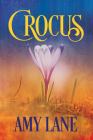 Crocus (Français) (Feux de joie #2) By Amy Lane, Marie A. Ambre (Translated by) Cover Image