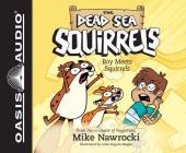Boy Meets Squirrels (Library Edition) (The Dead Sea Squirrels #2) By Mike Nawrocki, Mike Nawrocki (Narrator) Cover Image