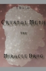 The Miracle Drug - Crystal Meth / English & German Edition By T. Brian Loos Cover Image