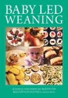 Baby Led Weaning: Schnelle und einfache Rezepte für beschäftigte Mütter: Band 1 By Natalie Bryan Cover Image