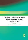Physical Education Teacher Education in a Global Policy Space Cover Image