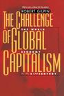 The Challenge of Global Capitalism: The World Economy in the 21st Century By Robert G. Gilpin Cover Image